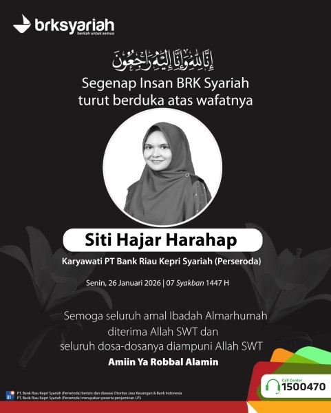 BRK Syariah Berduka atas Wafatnya Siti Hajar Harahap, Imbau Publik Hormati Privasi Keluarga