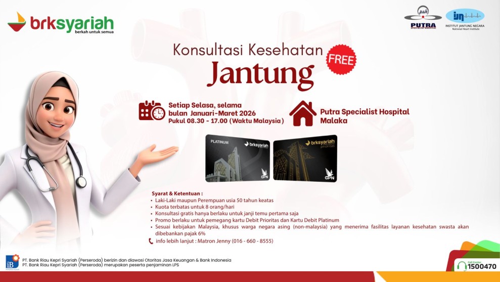 Nasabah BRK Syariah Dapat Nikmati Konsultasi Jantung Gratis dari Putra Specialist Hospital